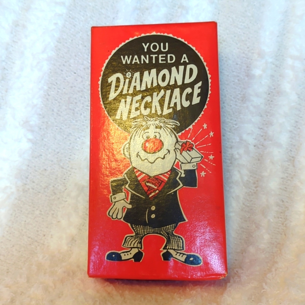 VINTAGE GAGE GIFT "YOU WANTED A DIAMOND NECKLACE"!